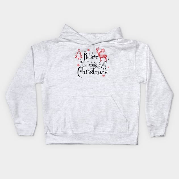 Believe In The Magic Of Christmas Kids Hoodie by AdultSh*t